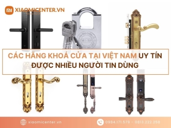 Các hãng khóa cửa tại Việt Nam được tin dùng, ưa chuộng nhất 2025