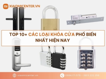 TOP 10+ các loại khóa cửa phổ biến nhất hiện nay