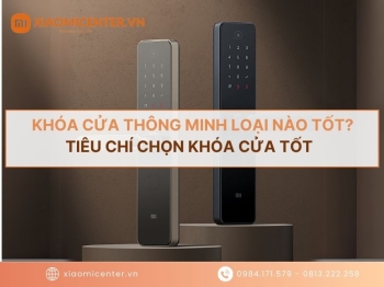Khóa cửa thông minh loại nào tốt? Tiêu chí chọn khóa cửa tốt