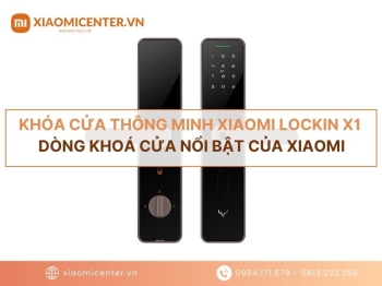 Khóa Cửa Thông Minh Xiaomi Lockin X1 Chính Hãng, Giá Tốt