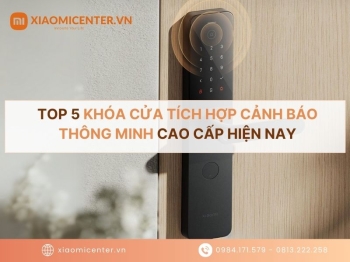 Top 5 Khóa cửa tích hợp cảnh báo thông minh cao cấp hiện nay