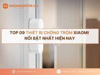 Top 09 Thiết bị chống trộm Xiaomi nổi bật nhất hiện nay